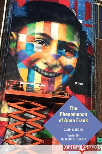 The Phenomenon of Anne Frank David Barnouw Jeannett K. Ringold 9780253032195 Indiana University Press