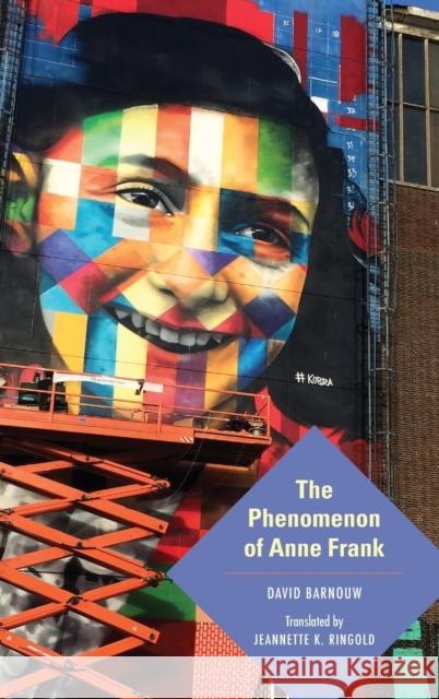 The Phenomenon of Anne Frank David Bornouw Jeannette K. Ringold 9780253032201 Indiana University Press