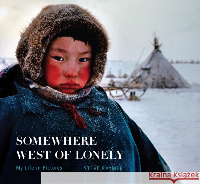 Somewhere West of Lonely: My Life in Pictures  9780253033604 Indiana University Press