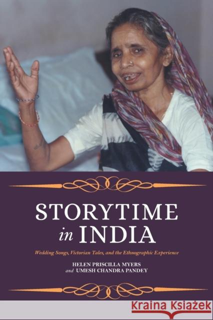 Storytime in India: Wedding Songs, Victorian Tales, and the Ethnographic Experience  9780253041630 Indiana University Press