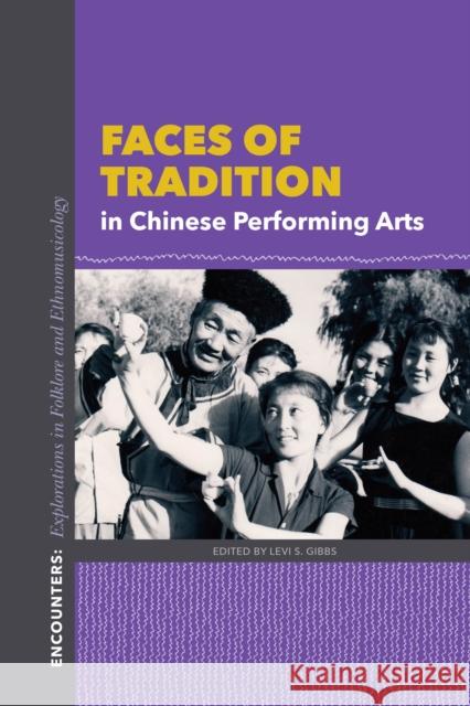 Faces of Tradition in Chinese Performing Arts  9780253045836 Indiana University Press