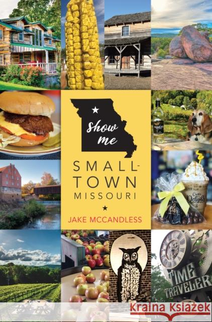 Show Me Small-Town Missouri Jake McCandless 9780253049483 Quarry Books