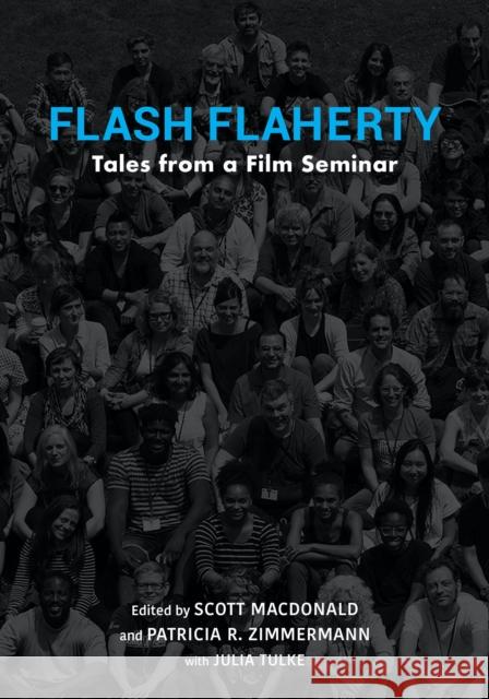 Flash Flaherty: Tales from a Film Seminar  9780253053985 Indiana University Press