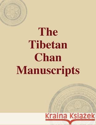 The Tibetan Chan Manuscripts: Srifias Papers on Central Eurasia #1 (41) Sam Va 9780253060921 Indiana University Press