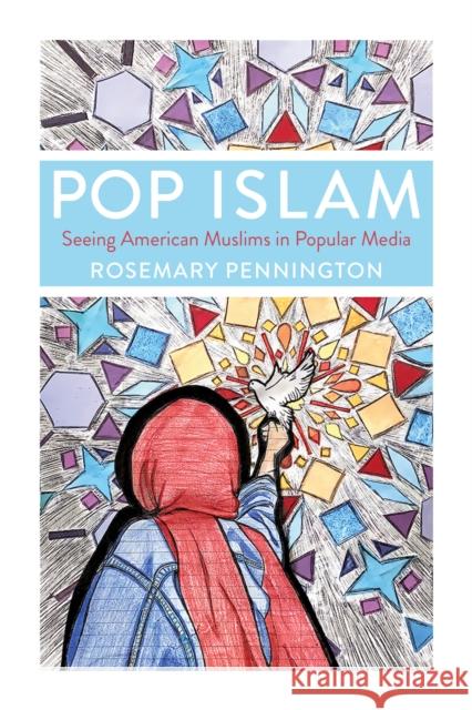 Pop Islam Rosemary (Miami University of Ohio) Pennington 9780253069368 Indiana University Press