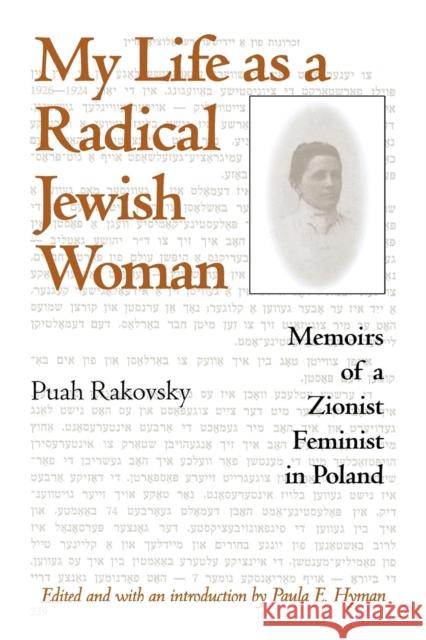 My Life as a Radical Jewish Woman: Memoirs of a Zionist Feminist in Poland Daniel J. Goulding 9780253108579