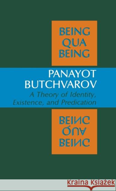 Being Qua Being Butchvarov, Panayot 9780253137005 Indiana University Press