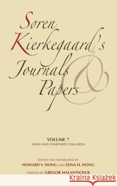 Søren Kierkegaard's Journals and Papers, Volume 7: Index and Composite Collation Kierkegaard, Søren 9780253182463