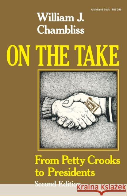 On the Take, Second Edition: From Petty Crooks to Presidents Chambliss, William J. 9780253202987 Indiana University Press