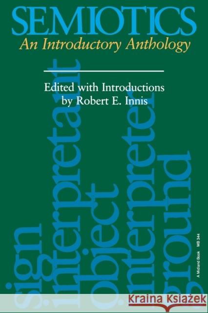 Semiotics : An Introductory Anthology Robert E. Innis 9780253203441 