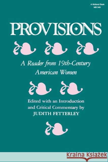 Provisions Fetterley, Judith 9780253203496 Indiana University Press