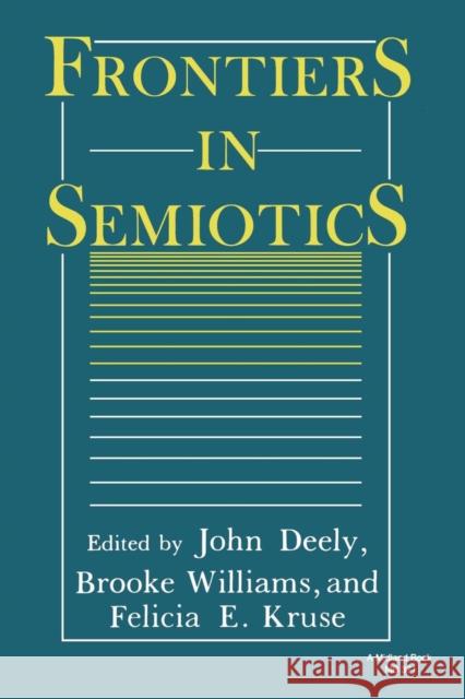 Frontiers in Semiotics John Deely 9780253203717 Indiana University Press