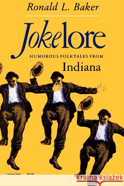 Jokelore: Humorous Folktales from Indiana Baker, Ronald L. 9780253204066 Indiana University Press