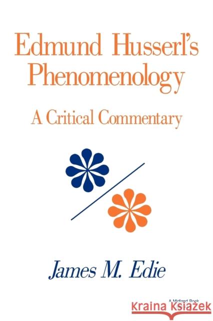 Edmund Husserl's Phenomenology Edie, James M. 9780253204110 Indiana University Press