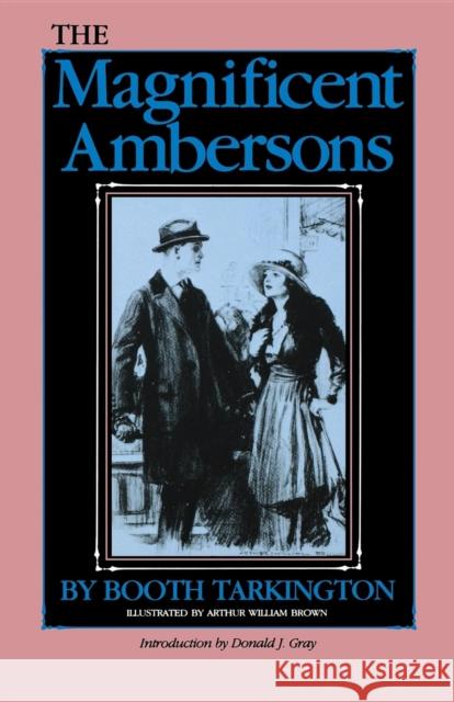 The Magnificent Ambersons Booth Tarkington Donald J. Gary 9780253205469 Indiana University Press