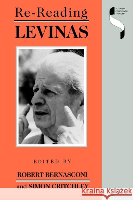 Re-Reading Levinas Bernasconi, Robert 9780253206244 Indiana University Press