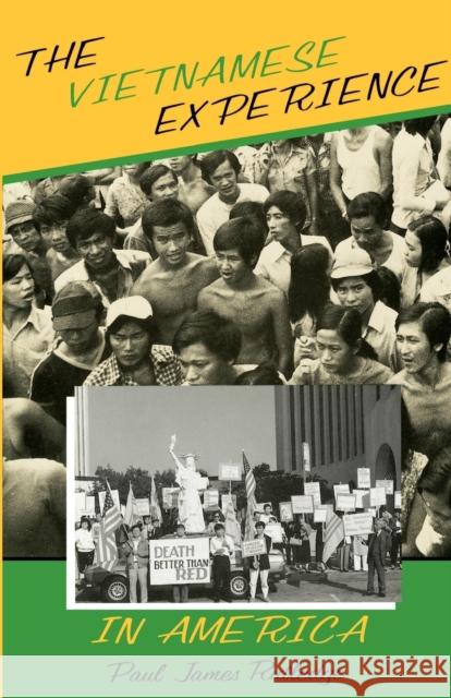 The Vietnamese Experience in America Paul James Rutledge 9780253207111 Indiana University Press
