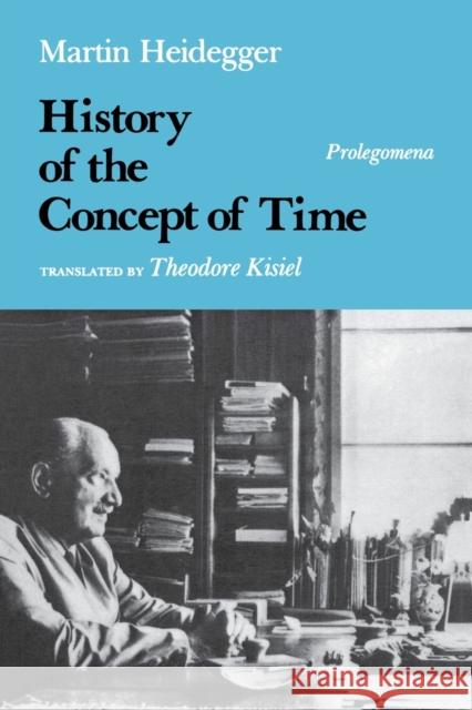 History of the Concept of Time: Prolegomena Heidegger, Martin 9780253207173 Indiana University Press