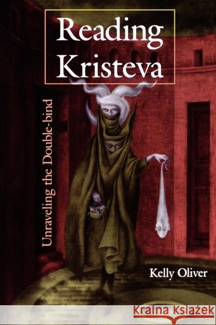 Reading Kristeva Oliver, Kelly 9780253207616 Indiana University Press