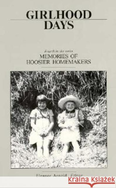 Girlhood Days Eleanor Arnold 9780253208026 Indiana University Press