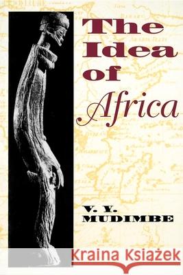 The Idea of Africa V. Y. Mudimbe 9780253208729