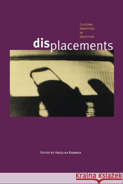 Displacements Angelika Bammer Angelika Bammer 9780253208972 Indiana University Press