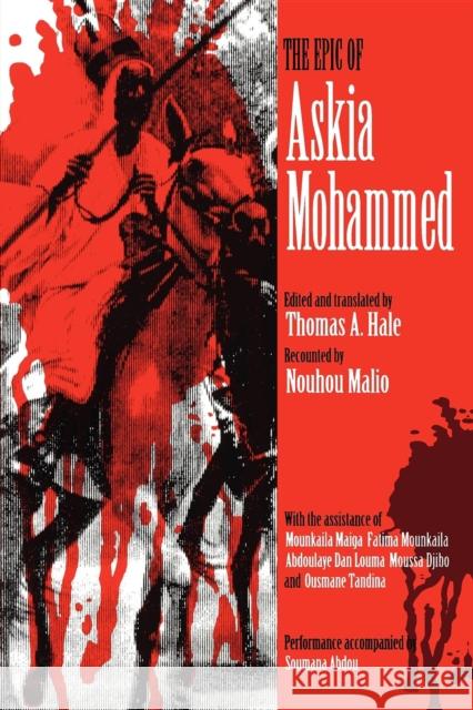 The Epic of Askia Mohammed Thomas A. Hale 9780253209900 Indiana University Press