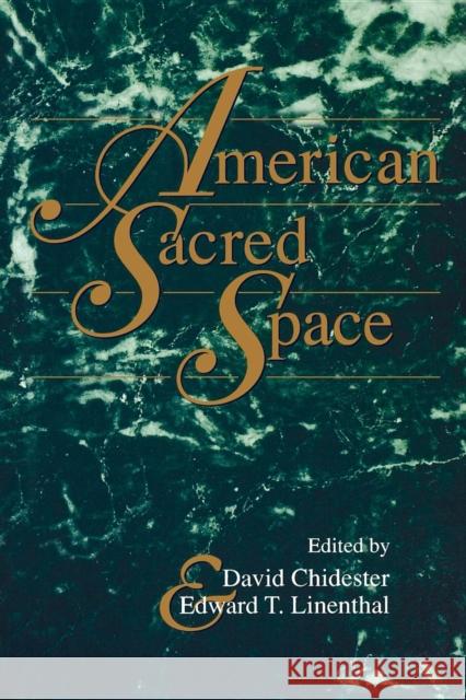 American Sacred Space David Chidester Edward Tabor Linenthal 9780253210067