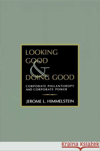 Looking Good and Doing Good Himmelstein, Jerome L. 9780253211033 Indiana University Press