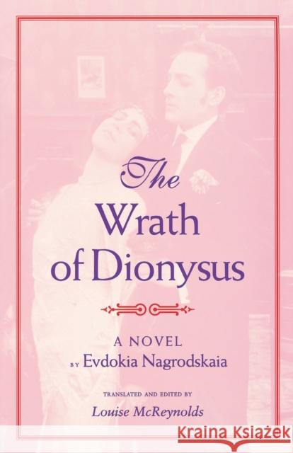 The Wrath of Dionysus Nagrodskaia, Evdokia 9780253211323 Indiana University Press