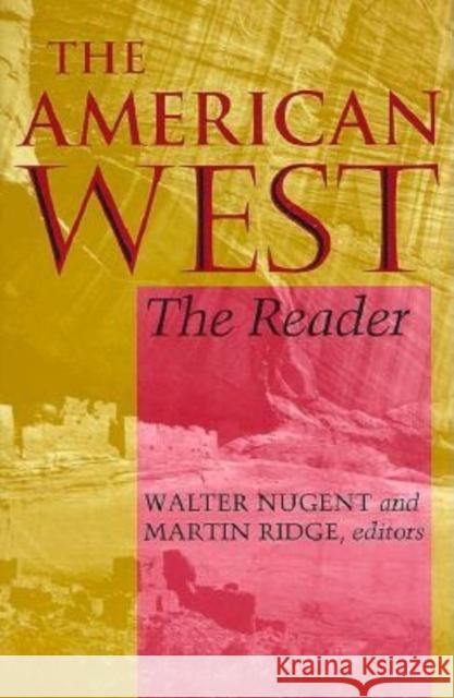 The American West: The Reader Nugent, Walter 9780253212900 Indiana University Press
