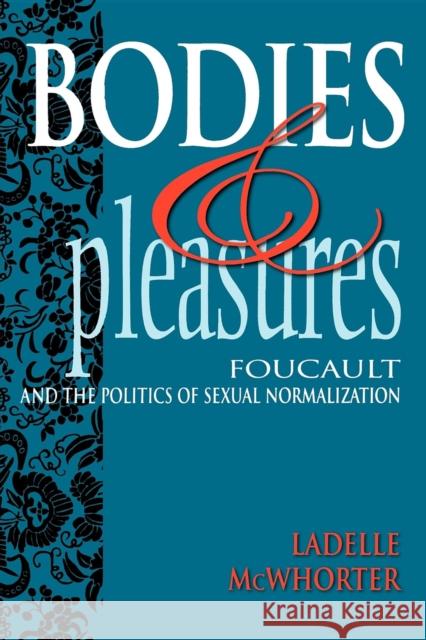 Bodies and Pleasures McWhorter, Ladelle 9780253213259 Indiana University Press