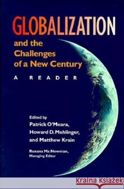 Globalization and the Challenges of a New Century: A Reader O'Meara, Patrick 9780253213556 Indiana University Press