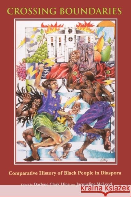 Crossing Boundaries: Comparative History of Black People in Diaspora Hine, Darlene Clark 9780253214508