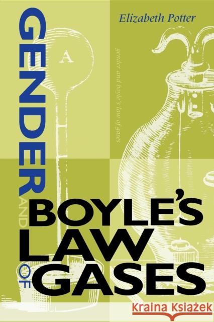 Gender and Boyle's Law of Gases Elizabeth Potter 9780253214553 Indiana University Press