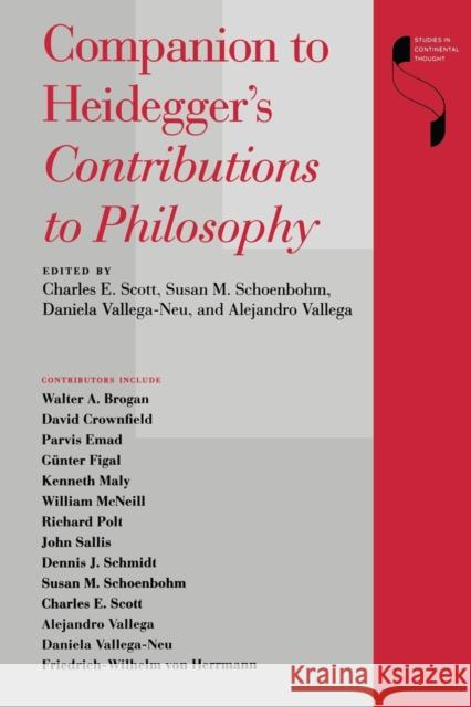 Companion to Heidegger's Contributions to Philosophy Charles E. Scott Susan Schoenbohm Daniela Vallega-Neu 9780253214652 Indiana University Press