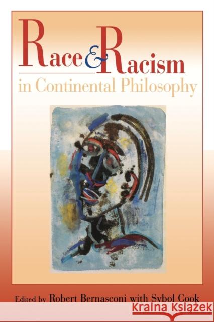 Race and Racism in Continental Philosophy Robert Bernasconi Sybol Cook 9780253215901 Indiana University Press