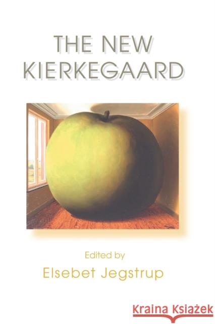 The New Kierkegaard Elsebet Jegstrup 9780253216236 Indiana University Press