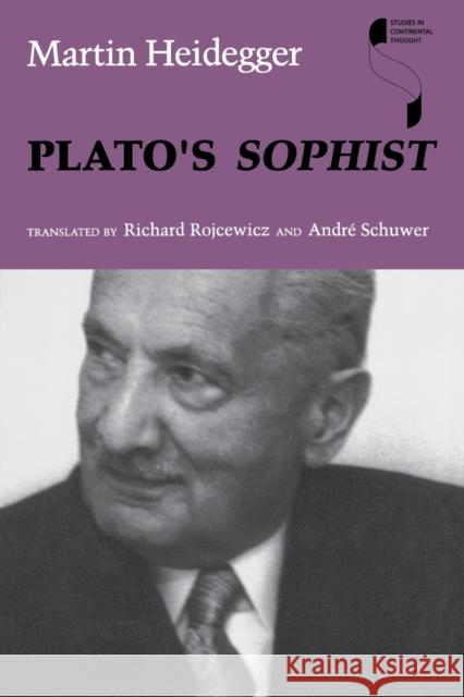 Plato's Sophist Martin Heidegger John Sallis Richard Rojcewicz 9780253216298 Indiana University Press