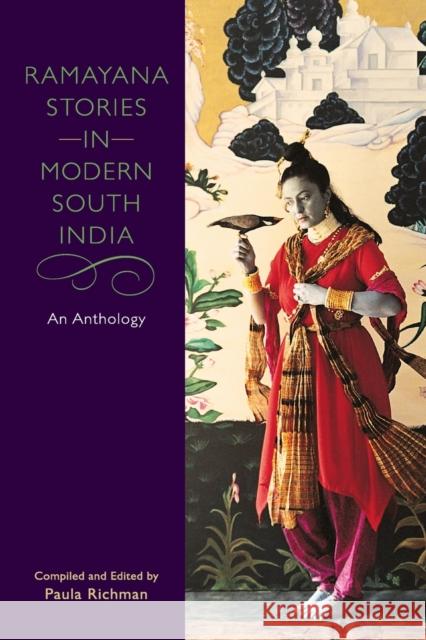 Ramayana Stories in Modern South India: An Anthology Richman, Paula 9780253219534 Indiana University Press