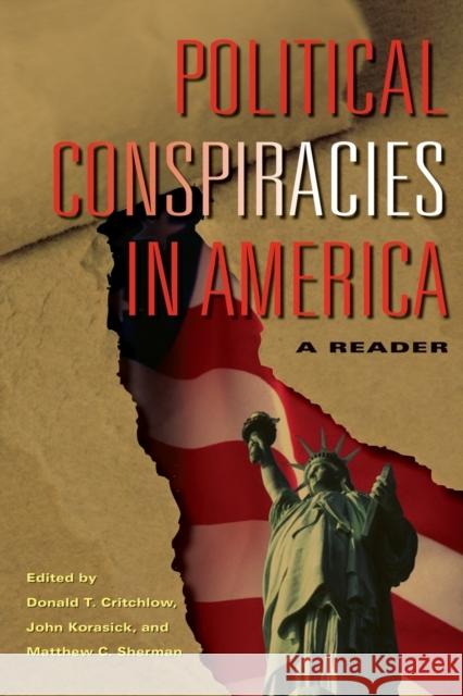 Political Conspiracies in America: A Reader Critchlow, Donald T. 9780253219640 Indiana University Press