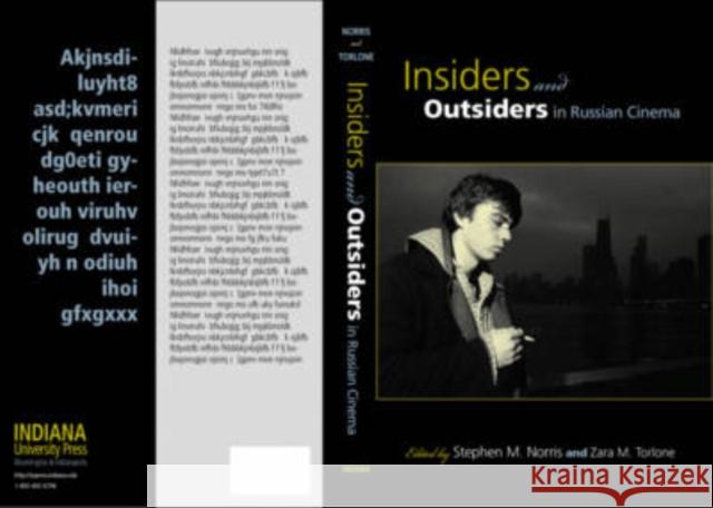 Insiders and Outsiders in Russian Cinema Jeffrey Veidlinger Stephen M. Norris Zara M. Torlone 9780253219824 Indiana University Press