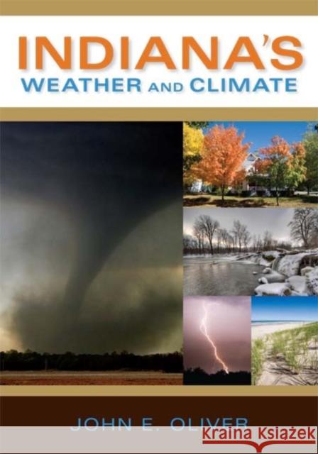 Indiana's Weather and Climate John E. Oliver 9780253220561 Indiana University Press