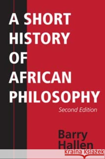 A Short History of African Philosophy, Second Edition Barry Hallen B. Hallen 9780253221230