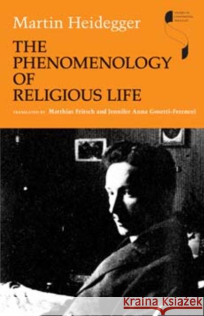 The Phenomenology of Religious Life Martin Heidegger 9780253221896