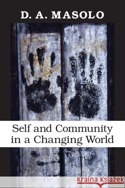 Self and Community in a Changing World D. A. Masolo 9780253222022 Indiana University Press