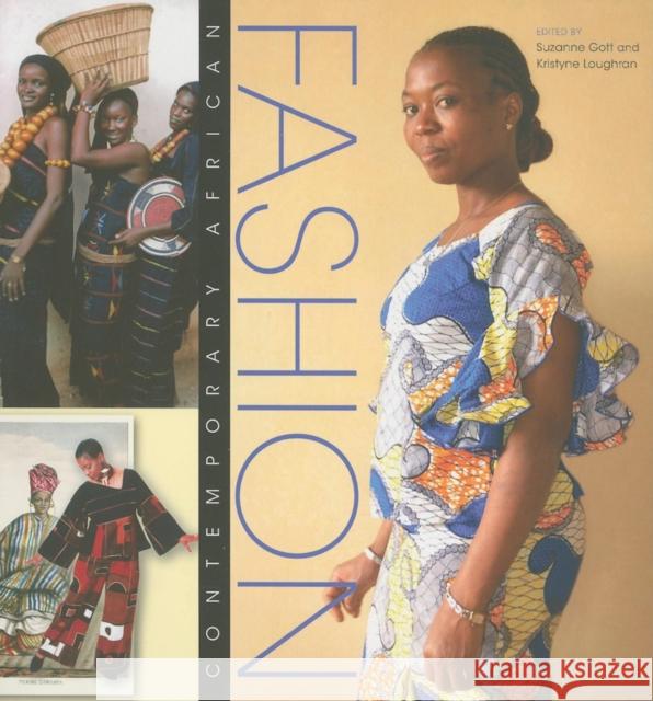 Contemporary African Fashion Suzanne Gott Kristyne Loughran 9780253222565 Indiana University Press