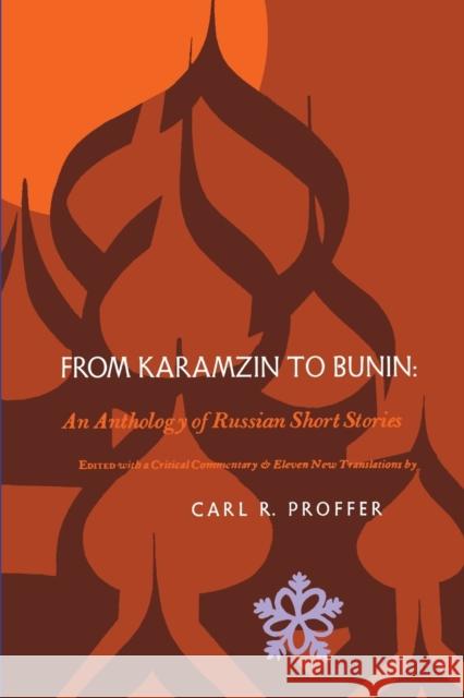 From Karamzin to Bunin: An Anthology of Russian Short Stories Proffer, Carl R. 9780253325068 Indiana University Press