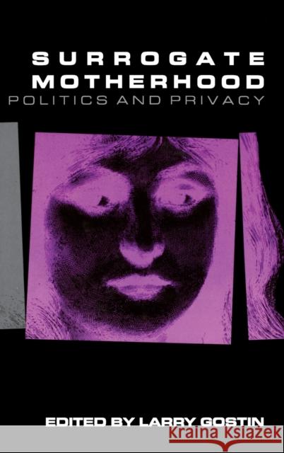 Surrogate Motherhood: Politics and Privacy Larry Gostin 9780253326041 Indiana University Press