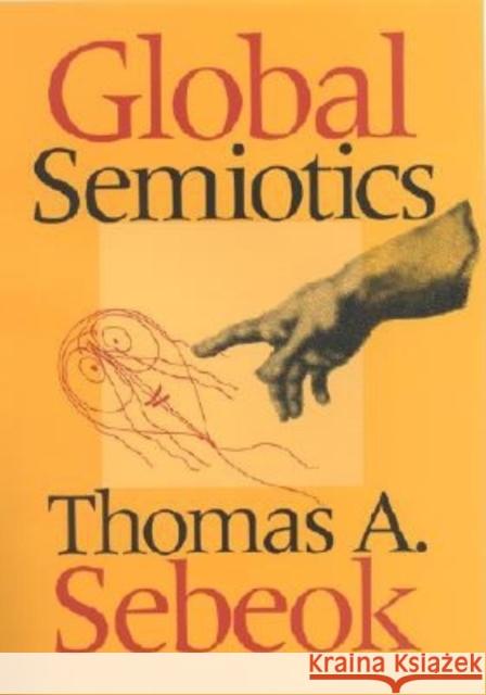 Global Semiotics Thomas Albert Sebeok 9780253339577 Indiana University Press